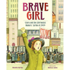 Brave Girl: Clara and the Shirtwaist Makers' Strike of 1909 - Hardcover