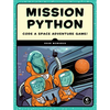 Mission Python: Code a Space Adventure Game! - Paperback