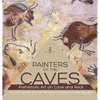 Painters of the Caves Prehistoric Art on Cave and Rock Fourth Grade Social Studies Children's Art Books - Hardcover