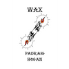 Wax - Paperback