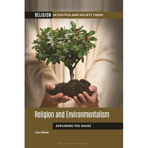 Religion and Environmentalism: Exploring the Issues - Hardcover