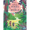 Lonely Planet Epic Hikes of the World: 200 Amazing Treks & Trails Travel Planning Tips & Advice 1 Day to Multi Week Adventures Beautiful Photography & - Hardcover