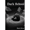 Dark School - Paperback