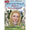 What Is the Story of Alice in Wonderland? - Paperback