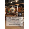 The Practical Distiller - Paperback