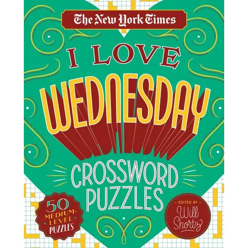 The New York Times I Love Wednesday Crossword Puzzles: 50 Medium-Level Puzzles - Spiral