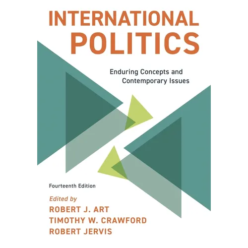 International Politics: Enduring Concepts and Contemporary Issues - Paperback