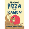 Trading Pizza for Ramen - Hardcover