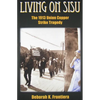 Living on Sisu: The 1913 Union Copper Strike Tragedy - Paperback