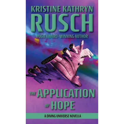 The Application of Hope: A Diving Universe Novella - Hardcover