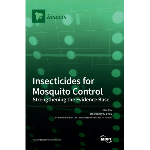 Insecticides for Mosquito Control: Strengthening the Evidence Base - Hardcover