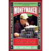 Moneymaker: How an Amateur Poker Player Turned $40 Into $2.5 Million at the World Series of Poker - Paperback