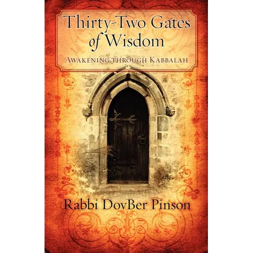 Thirty-Two Gates of Wisdom: Awakening Through Kabbalah - Paperback