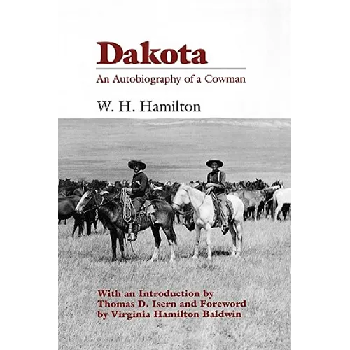 Dakota: An Autobiography of a Cowman - Paperback