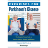 Exercises for Parkinson's Disease: The Complete Fitness Guide to Improve Mobility, Strength and Balance - Paperback