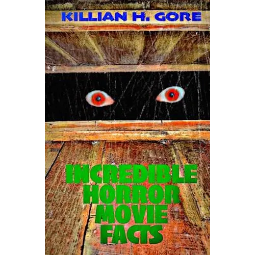 Incredible Horror Movie Facts - Paperback