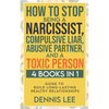 How to Stop Being a Narcissist, Compulsive Lar, Abusive Partner, and Toxic Person (4 Books in 1): Guide to Build Long-Lasting Healthy Relationships - Paperback