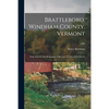 Brattleboro, Windham County, Vermont; Early History, With Biographical Sketches of Some of Its Citizens; 1880 - Paperback