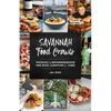 Savannah Food Crawls: Touring the Neighborhoods One Bite and Libation at a Time - Paperback