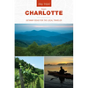 Day Trips(r) from Charlotte: Getaway Ideas for the Local Traveler - Paperback
