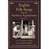 English Folk Songs from the Southern Appalachians, Vol 1 - Hardcover