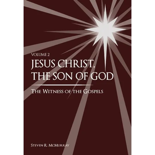Jesus Christ, the Son of God, the Witness of the Gospels - Hardcover