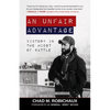 An Unfair Advantage: Victory in the Midst of Battle - Paperback