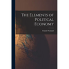 The Elements of Political Economy - Paperback