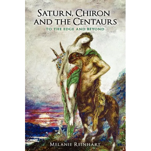Saturn, Chiron and the Centaurs - Paperback