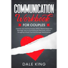 Communication Workbook for Couples: Improve your Communication Skills in Relationships and Marriage. How to Communicate Effectively without Struggling - Paperback