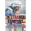 In Strange Company: An American Soldier with Multinational Forces in the Middle East and Iraq - Hardcover