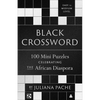 Black Crossword: 100 Mini Puzzles Celebrating the African Diaspora - Paperback