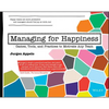 Managing for Happiness: Games, Tools, and Practices to Motivate Any Team - Paperback