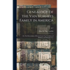 Genealogy of the Van Vorhees Family in America; or, The Descendants of Steven Coerte Van Voorhees, of Holland, and Flatlands, L. I.; pt.1 - Hardcover