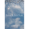 Healing the Racial Divide: A Catholic Racial Justice Framework Inspired by Dr. Arthur Falls - Paperback