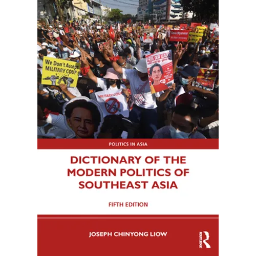 Dictionary of the Modern Politics of Southeast Asia - Paperback