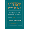 Science at the Bar: Science and Technology in American Law - Paperback