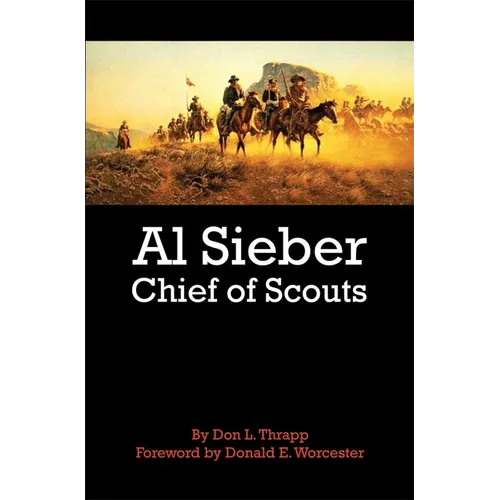 Al Sieber Chief of Scouts - Paperback