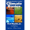 Climate Basics: Nothing to Fear - Hardcover