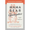 Mama Bear Apologetics Guide to Sexuality Discipleship Workbook: Empowering Your Kids to Understand and Live Out God's Design - Paperback