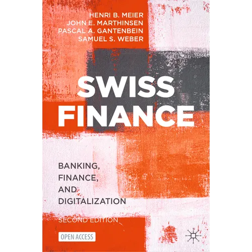 Swiss Finance: Banking, Finance, and Digitalization - Hardcover