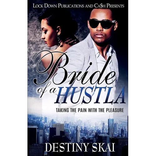 Bride Of A Hustla: Taking The Pain With The Pleasure - Paperback