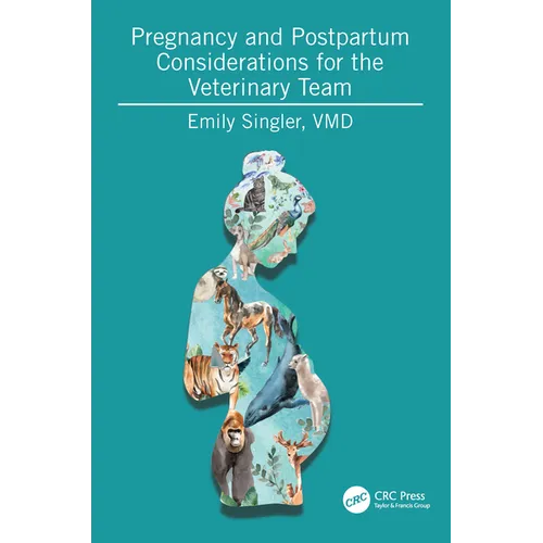 Pregnancy and Postpartum Considerations for the Veterinary Team - Paperback