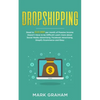Dropshipping: Road to $10,000 per month of Passive Income Doesn't Have to be Difficult! Learn more about Social Media Advertising, Facebook Advertisin - Paperback