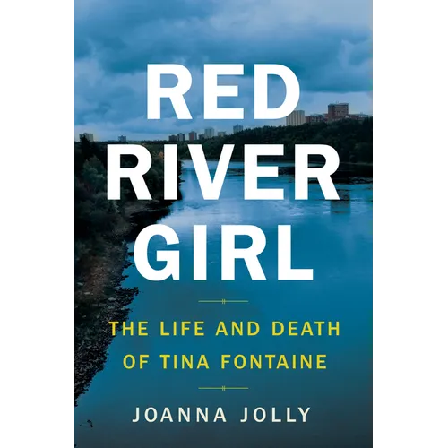 Red River Girl: The Life and Death of Tina Fontaine - Paperback