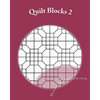 Quilt Blocks 2: More Stained Glass Patterns - Paperback