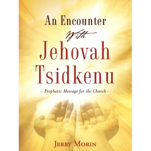 An Encounter With Jehovah Tsidkenu - Paperback