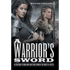 A Warrior's Sword: 10 Strategies to Build Hope and Stand Strong in the Midst of a Battle - Hardcover