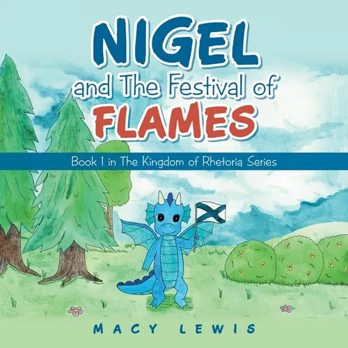 Nigel and the Festival of Flames: Book 1 in the Kingdom of Rhetoria Series - Paperback