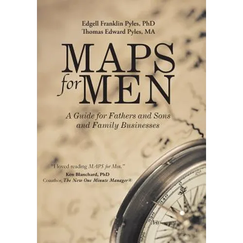 MAPS for Men: A Guide for Fathers and Sons and Family Businesses - Hardcover